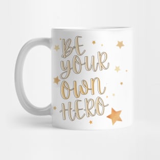 Be Your Own Hero Mug